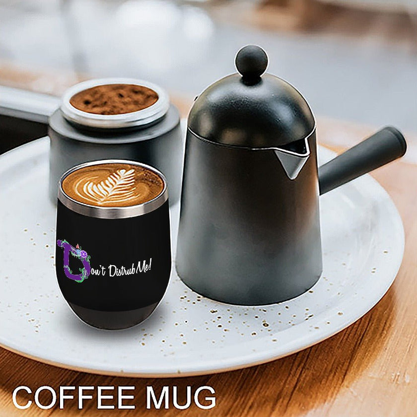 Don't Disturb Me Stainless Steel Insulated Cup - Limited time Finds