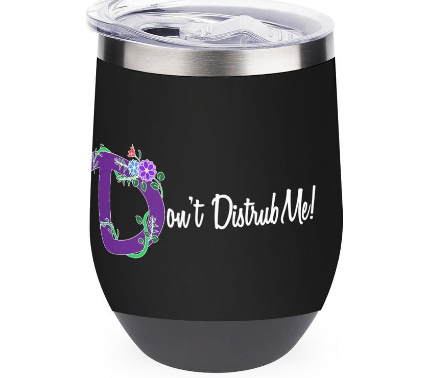 Don't Disturb Me Stainless Steel Insulated Cup - Limited time Finds