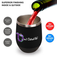 Don't Disturb Me Stainless Steel Insulated Cup - Limited time Finds